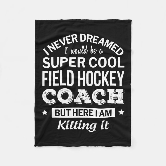 Field Hockey Coach Gift  Fleece Blanket (Front)