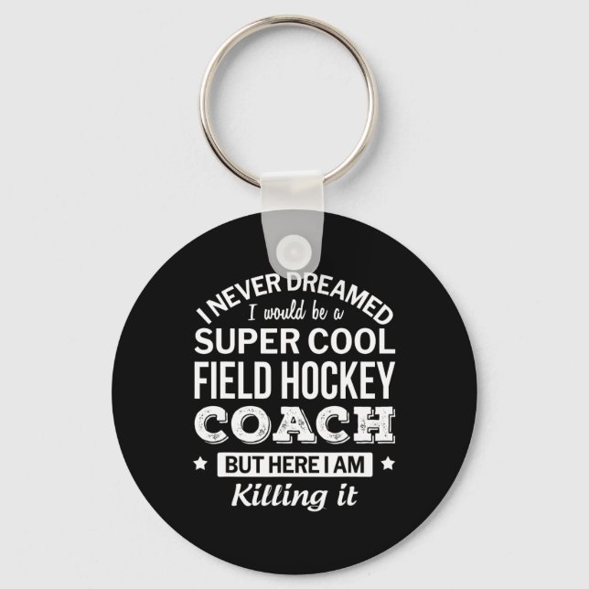 Field Hockey Coach Gift  Key Ring (Front)