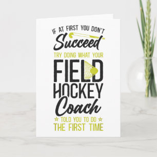 Field Hockey Coach If At First You Don't Succeed T Card