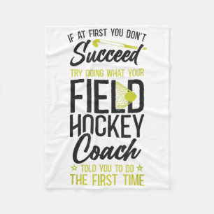 Field Hockey Coach If At First You Don't Succeed T Fleece Blanket