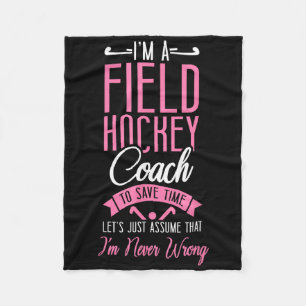 Field Hockey Coach I'm A Field Hockey Coach To Sav Fleece Blanket