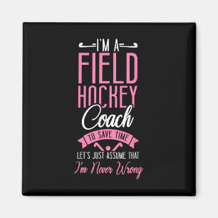 Field Hockey Coach I'm A Field Hockey Coach To Sav Magnet