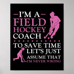 Field Hockey Coach I'm A Field Hockey Coach To Sav Poster