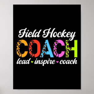 Field Hockey Coach Lead Inspire Field Hockey Coach Poster
