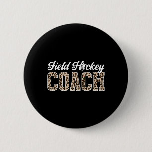 Field Hockey Coach Leopard Field Hockey Coach 6 Cm Round Badge
