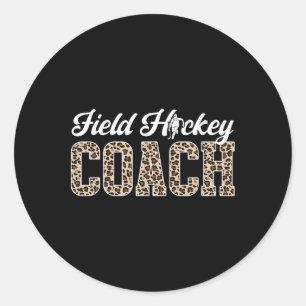Field Hockey Coach Leopard Field Hockey Coach Classic Round Sticker