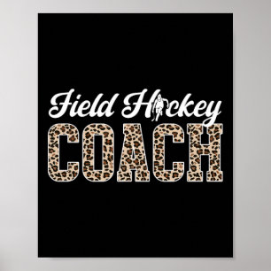 Field Hockey Coach Leopard Field Hockey Coach Poster