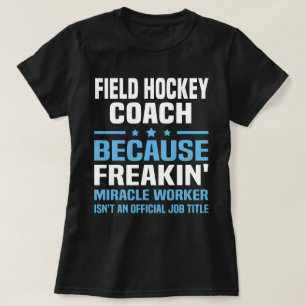 Field Hockey Coach T-Shirt
