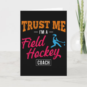 Field Hockey Coach Trust Me I'm A Field Hockey Coa Card