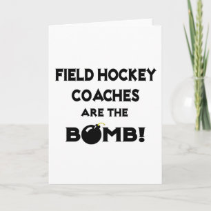 Field Hockey Coaches Are The Bomb! Card
