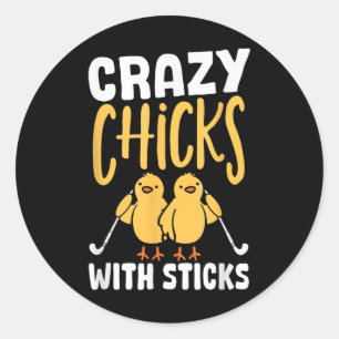 Field Hockey Crazy Chicks With Sticks Girls Field Classic Round Sticker