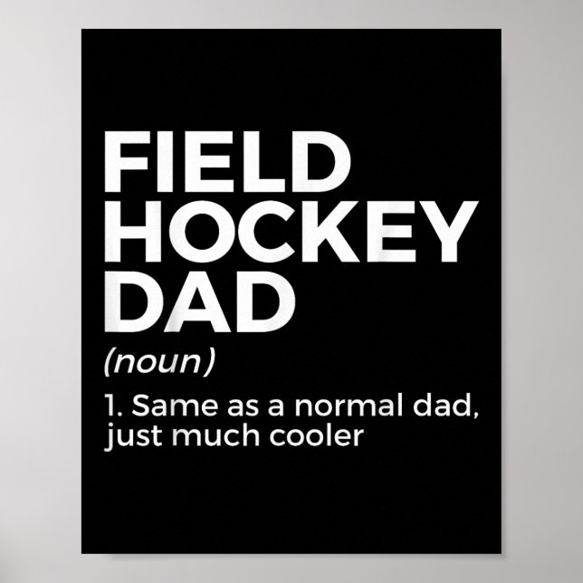 Field Hockey Dad Definition  Poster (Front)