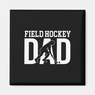 Field Hockey Dad Of A Field Hockey Player Father Magnet