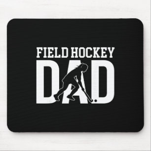 Field Hockey Dad Of A Field Hockey Player Father Mouse Pad