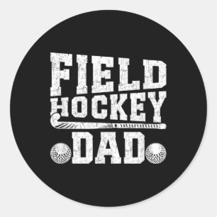 Field Hockey Dad Proud Father Of A Field Hockey Pl Classic Round Sticker
