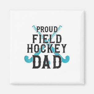 Field Hockey Dad Proud Field Hockey Dad Magnet