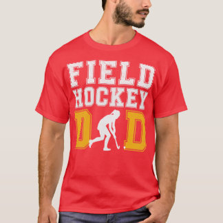 Field Hockey Dad T-Shirt