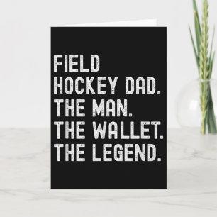 Field Hockey Dad The Man The Wallet The Legend Card