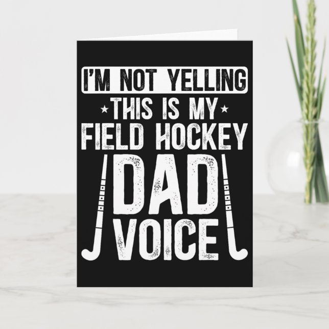 Field Hockey Dad Voice Dad Of A Field Hockey Playe Card (Front)