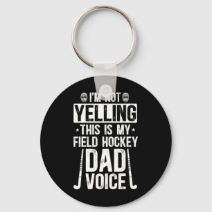 Field Hockey Dad Voice Dad Of A Field Hockey Playe Key Ring