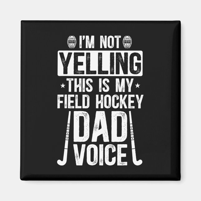 Field Hockey Dad Voice Dad Of A Field Hockey Playe Magnet (Front)