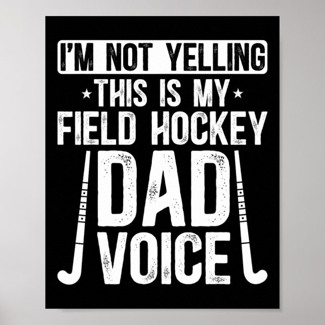 Field Hockey Dad Voice Dad Of A Field Hockey Playe Poster (Front)