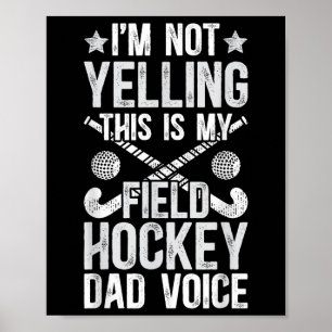 Field Hockey Dad Voice Dad Of A Field Hockey Playe Poster