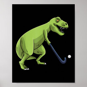 Field Hockey Dinosaur T-rex Player Men Women Teens Poster