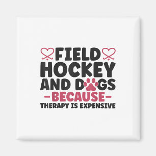 Field Hockey Dog Field Hockey And Dogs Because The Magnet