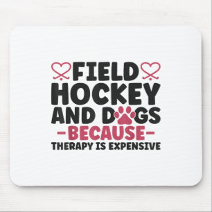 Field Hockey Dog Field Hockey And Dogs Because The Mouse Pad