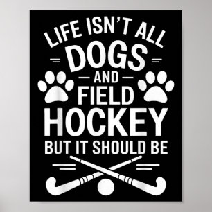 Field Hockey Dogs Funny Field Hockey Poster