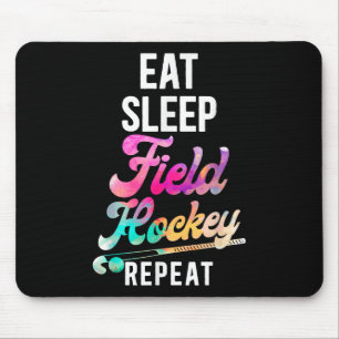 Field Hockey Eat Sleep Field Hockey Repeat _1 Mouse Pad