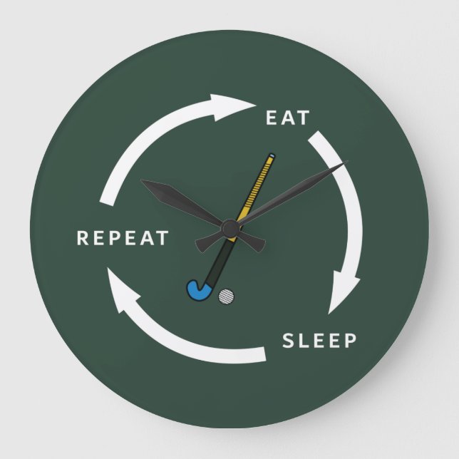 Field Hockey Eat Sleep Repeat Sports Fan Saying Large Clock (Front)