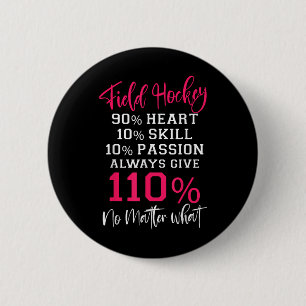 Field Hockey Field Hockey 90% Heart 10% Skill 10% 6 Cm Round Badge