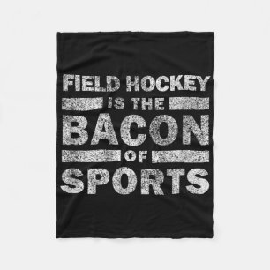Field Hockey Funny Field Hockey Is The Con Of Spor Fleece Blanket