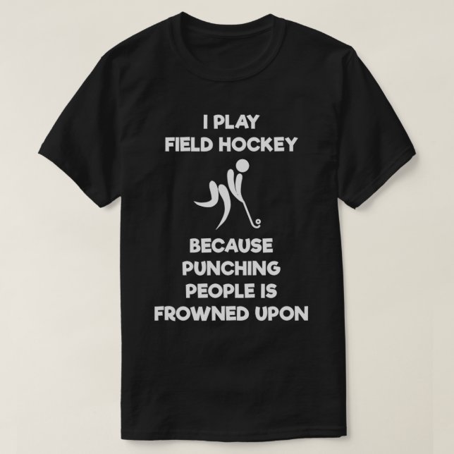 Field Hockey Funny  Gift Punch  T-Shirt (Design Front)