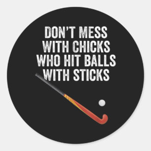 Field Hockey Funny Slogan Pun Gift Classic Round Sticker