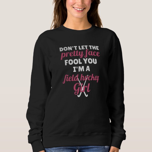 Field Hockey Gifts For Women Field Hockey Player Sweatshirt (Front)