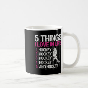 Field Hockey Girl 5 Things I Love In Life Coffee Mug