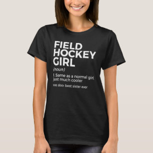 Field Hockey Girl Definition Best Sister Ever T-Shirt
