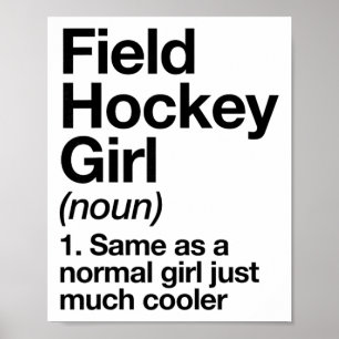 Field Hockey Girl Definition Funny And Sy Sports  Poster
