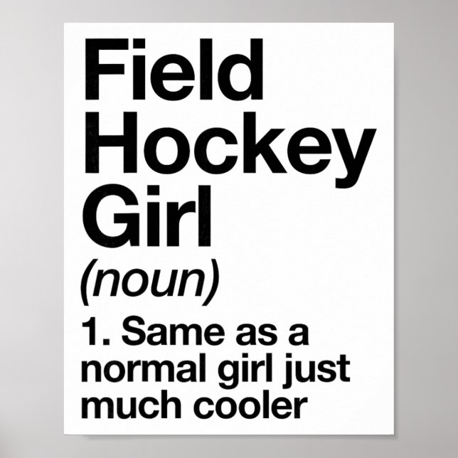 Field Hockey Girl Definition Funny And Sy Sports  Poster (Front)