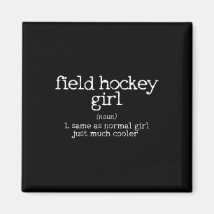Field Hockey Girl Definition Funny Gift Magnet