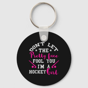 Field Hockey Girl Don't Let The Face Field Hockey Key Ring