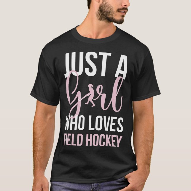 Field Hockey Girl Field Hockey Player Field Hockey T-Shirt (Front)