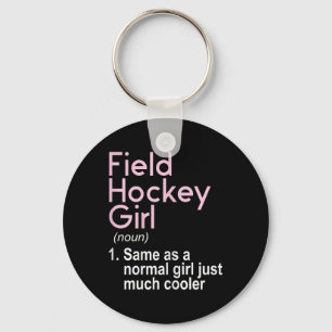 Field Hockey Girl - Field Hockey Player Hockey Fan Key Ring