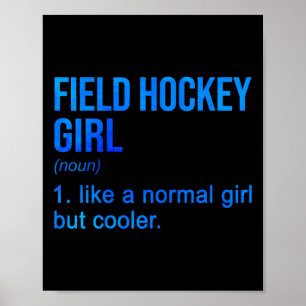 Field Hockey Girl Like A Normal Girl But Cooler Ho Poster