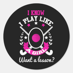 Field Hockey Girl Shirt Funny Female Field Hockey Classic Round Sticker