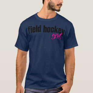Field Hockey Girl T-Shirt