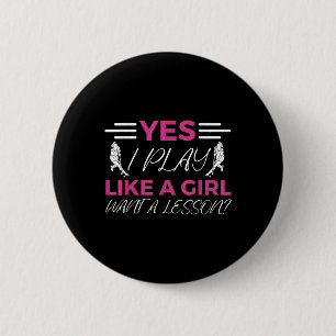 Field Hockey Girl Yes I Play Like A Girl Want A Le 6 Cm Round Badge